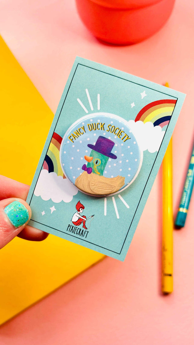 Fancy Duck Society Cute Pin Badge or Magnet- Multiple Options Available