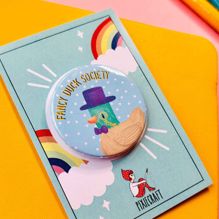 Fancy Duck Society Cute Pin Badge or Magnet- Multiple Options Available