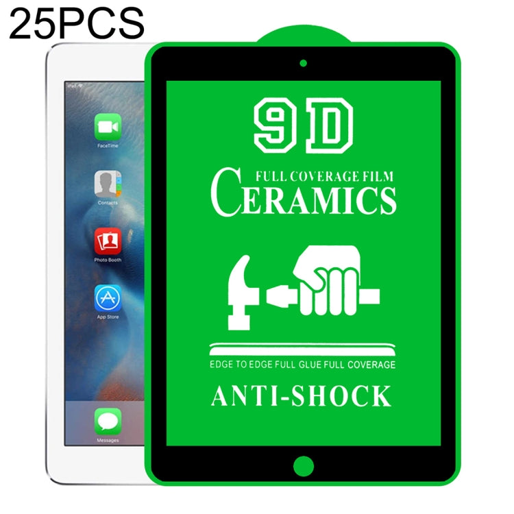 25 PCS 9D Full Screen Full Glue Ceramic Film, For iPad 4 / 3 / 2 9.7 inch (25 PCS), For iPad 10.2 2021 / 2020 / 2019 (25 PCS), For iPad Pro 10.5 / Air 3 (25 PCS), For iPad mini 3 / 2 / 1 (25 PCS), For iPad mini 2019 / 4 (25 PCS)