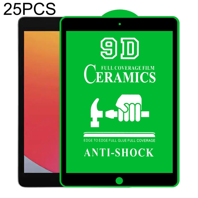 25 PCS 9D Full Screen Full Glue Ceramic Film, For iPad 4 / 3 / 2 9.7 inch (25 PCS), For iPad 10.2 2021 / 2020 / 2019 (25 PCS), For iPad Pro 10.5 / Air 3 (25 PCS), For iPad mini 3 / 2 / 1 (25 PCS), For iPad mini 2019 / 4 (25 PCS)