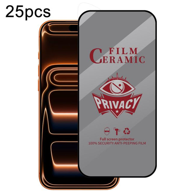 25pcs Full Coverage HD Privacy Ceramic Film, For iPhone 17 Pro Max, For iPhone 17 Pro, For iPhone 17, For iPhone Air, For iPhone 16 Pro Max, For iPhone 16 Pro, For iPhone 16 Plus, For iPhone 16, For iPhone 15 Pro Max, For iPhone 15 Pro, For iPhone 15 P...