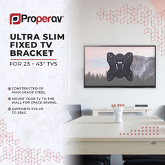 ProperAV Flat TV Wall Bracket (23" - 43" / 25kg Capacity / VESA Max. 200x200) - Black