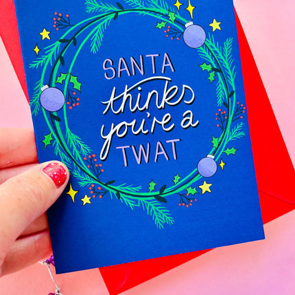 “Santa Thinks You’re a Tw*t” Christmas Card – Funny Cheeky Holiday Greeting
