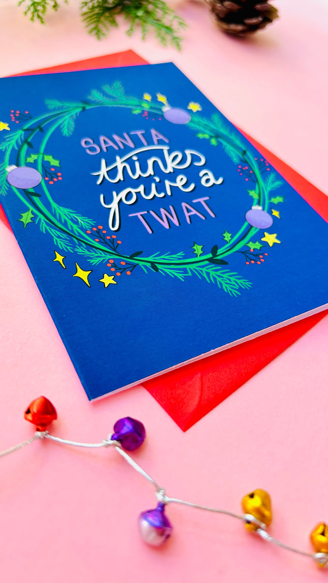 “Santa Thinks You’re a Tw*t” Christmas Card – Funny Cheeky Holiday Greeting