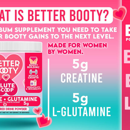 Better Booty Glute Scoop – 2-in-1 Creatine + Glutamine for Women, Unflavored (300g)