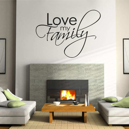 Love My Family Wall Decal Quote for Living Room & Hallway